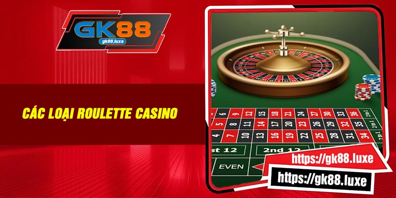 Các loại Roulette casino