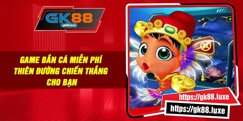 Game Bắn Cá Miễn Phí – Thiên Đường Chiến Thắng Cho Bạn