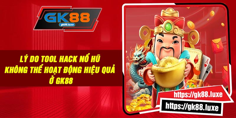 Nổ Hũ Thần Tài GK88 – Game Quay Hũ Với Thưởng Khủng