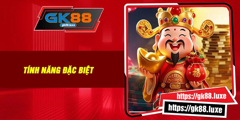 Tính năng đặc biệt